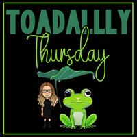 Toadally Thursday